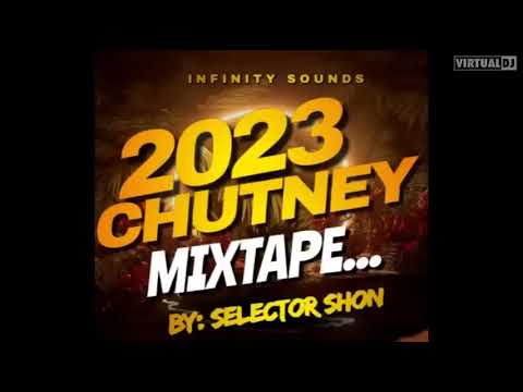 2023 CHUTNEY MIXTAPE  [ SELECTOR SHON ] [ BEST CHUTNEY HITZ OF 23 ]