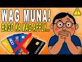 Wag Munang Kumuha Ng Credit Card Hangga T Di Mo Alam To Credit Card For Beginners