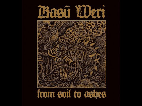 Kasu Weri — From Soil To Ashes (2017) [EP]    @kasuweri9884