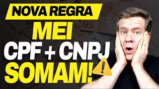 🚨 Nova Regra do MEI: Renda do CPF + CNPJ Somam no Limite Anual! Entenda