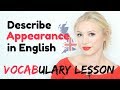 How to describe APPEARANCE in English - Essential Advanced Adjective Vocabulary Lesson