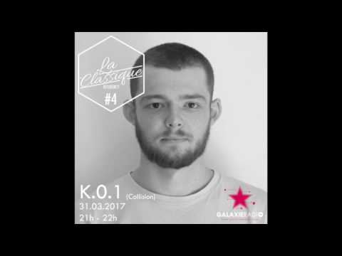 La Classique Residency on Galaxie Radio #4 : K.0.1