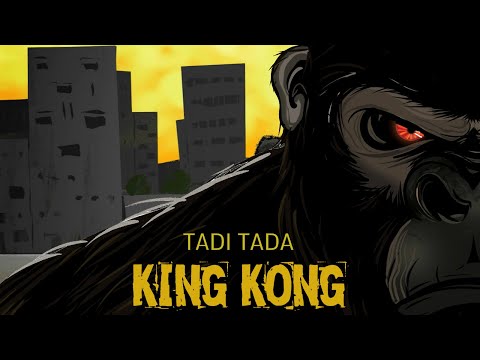 TADI TADA - KING KONG (Intro)