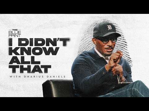 I Didn't Know All That // Identity Part. 4 // The Blueprint with Dr. Dharius Daniels