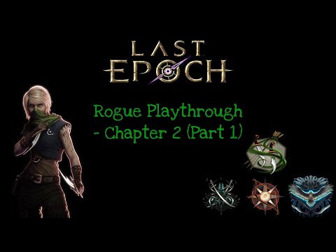 Last Epoch Masochist Playthrough - Rogue - Chapter 2 (Part 1)