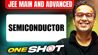SEMICONDUCTOR in One Shot: All Concepts & PYQs Covered |JEE Main & Advanced