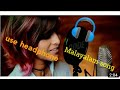 Use Headphone Malayalam Song