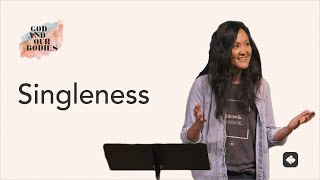 God and Our Bodies: Singleness