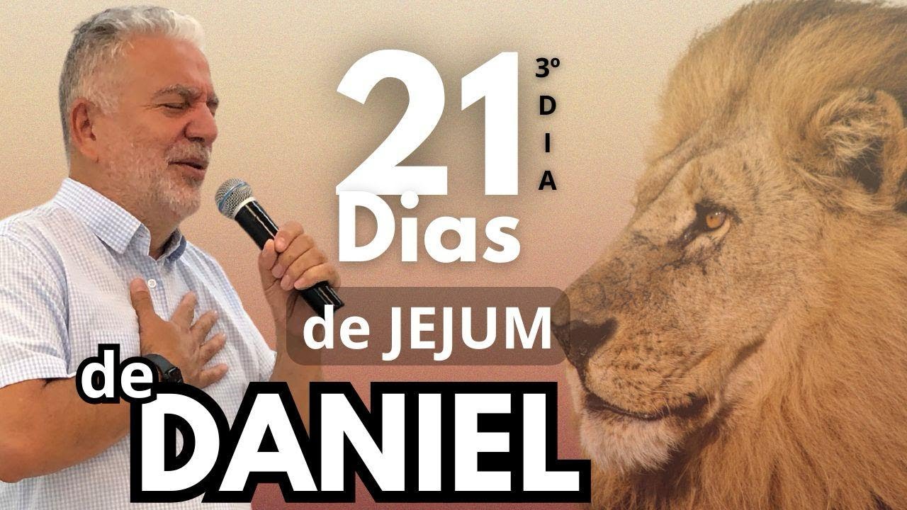 JEJUM DE DANIEL  3º DIA DE UM TEMPO DE MILAGRES