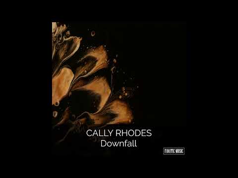 Cally Rhodes - Downfall (Official Audio)
