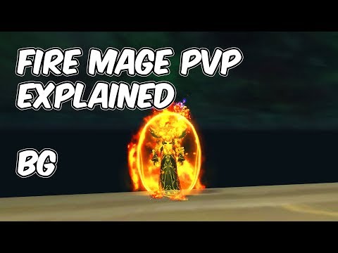 7.3.5 Fire Mage PvP Explained   - 7.3.5 Fire Mage PvP Guide - WoW Legion