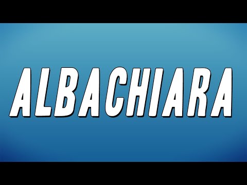 Vasco Rossi - Albachiara (Testo)