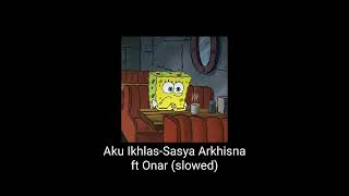 Download lagu aku ikhlas-sasya arkhisna ft onar (slowed) mp3 Download lagu aku ikhlas-sasya arkhisna ft onar (slowed) mp3