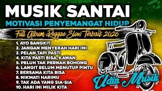 Download lagu Musik Santai Pagi Hari ☀️ Full Album Reggae Slow Terbaik 2026 | Lagu Motivasi Penyemangat Hidup mp3 Download lagu Musik Santai Pagi Hari ☀️ Full Album Reggae Slow Terbaik 2026 | Lagu Motivasi Penyemangat Hidup mp3