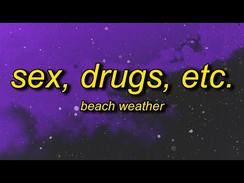 Beach Weather - Sex, Drugs, Etc. (sped up/tiktok version) Lyrics | floating on my low key vibe
