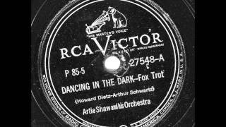 Artie Shaw and his Orchestra - Dancing in the dark