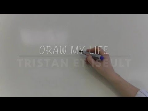 DRAW MY LIFE - TRISTAN ET ISEULT