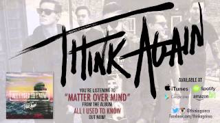 Think Again - Matter Over Mind