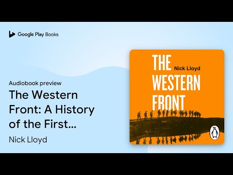 The Western Front: A History of the First World… by Nick Lloyd · Audiobook preview