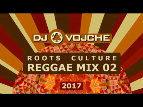 Roots Culture ( Reggae Mix 02 ) by DJ VOJCHE