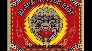 Black Bottle Riot - Backseat Boogie