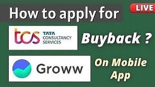 How to Apply for TCS buyback on Groww app live | how to apply for tcs buyback on groww