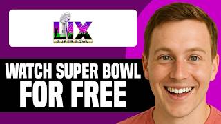 How To Watch Superbowl 2026 For FREE (Easy Ways!)