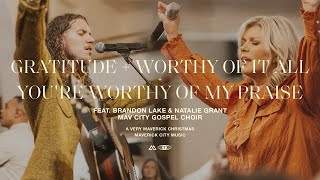 Gratitude/Worthy of it All /You&#39;re Worthy of My Praise (feat. Brandon Lake &amp; Natalie Grant) | TRIBL