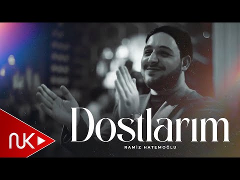 Ramiz Hatemoglu - Dostlarim 2026 (Yeni Klip)