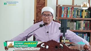 Download lagu Tazkirah Jumaat | Fastabikul Khairat Vs Fantasyiru | Ustaz Abu Miqdad mp3