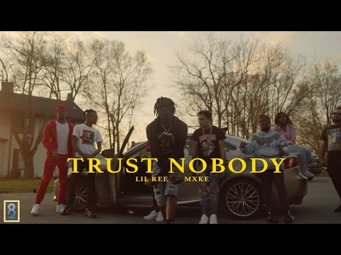 Lil Ree - Trust Nobody Ft. MXKE (Dir. by @BryantShotEm)