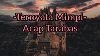 Download lagu Ternyata mimpi -Acap Tarabas (cover by shahira) mp3