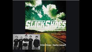 Slick Shoes - Darko (cover)