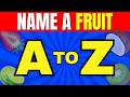 Name A Fruit A To Z Word Association Game For Kids Fun Learning Quiz