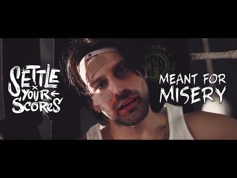 Settle Your Scores - Meant For Misery (OFFICIAL MUSIC VIDEO)