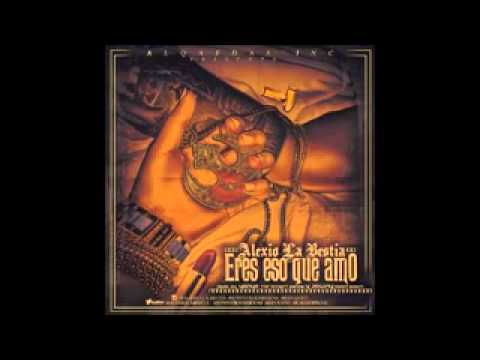 Alexio 'La Bestia' - Eres Eso Que Amo [Official Audio]