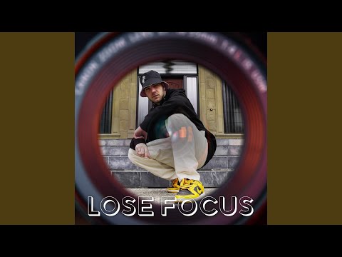 Lose Focus