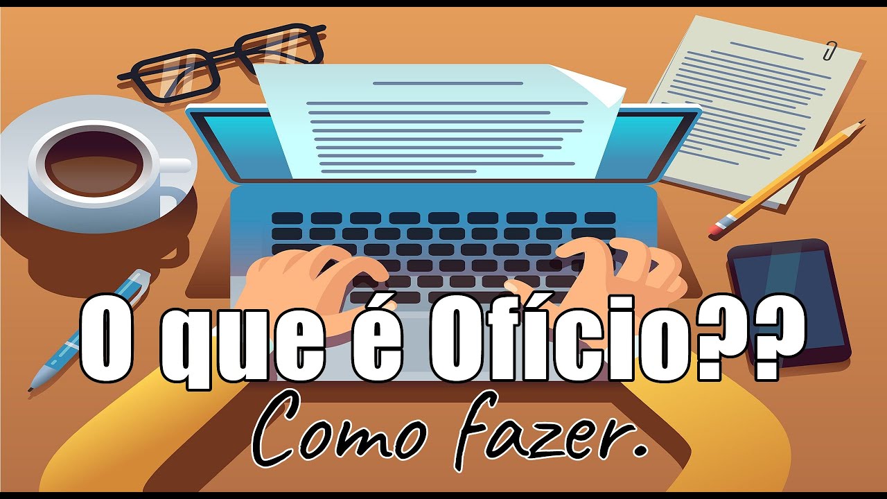 O que é ofício e como fazer
