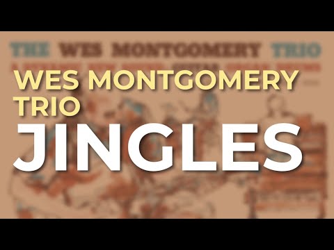 Wes Montgomery Trio - Jingles (Official Audio)