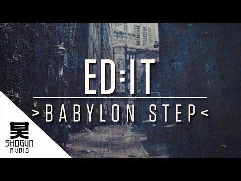 Ed:It - Babylon Step