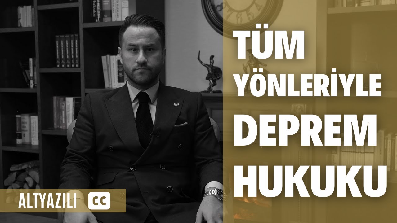 Tüm Yönleriyle Deprem Hukuku