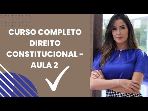 CURSO COMPLETO DE DIREITO CONSTITUCIONAL - AULA 2