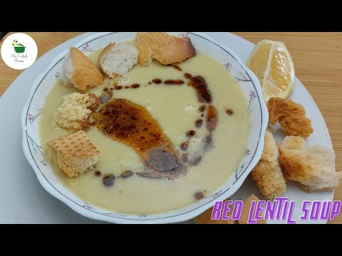 Turkish Red Lentil Soup Recipe | How To Make Red Lentil Soup