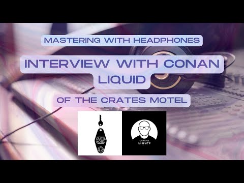 MASTERING with HEADPHONES - Interview with CONAN LIQUID - Producer/Remixer for Radiohead & Blondie