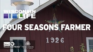 Wisconsin Life - Four Seasons Farmer
