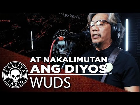 At Nakalimutan Ang Diyos  by Wuds | Rakista Live EP77