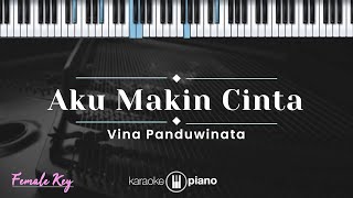 Download lagu Aku Makin Cinta - Vina Panduwinata (KARAOKE PIANO - FEMALE KEY) mp3 Download lagu Aku Makin Cinta - Vina Panduwinata (KARAOKE PIANO - FEMALE KEY) mp3