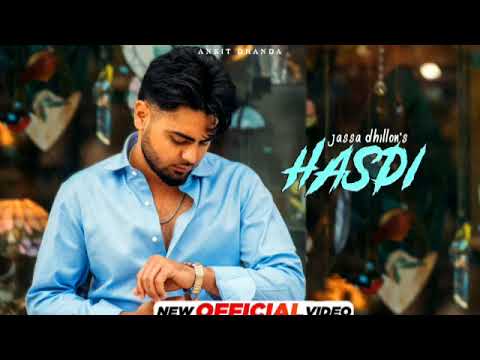 Hasdi (OFFICIAL VIDEO) Jassa Dhillon, Aaja Ni Aaja Tainu Hasna Sikha Diye, Bombaa Jassa Dhillon