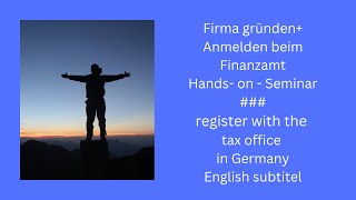 Firma gründen, Anmelden beim Finanzamt/ set up a company in Germany: English subtitel