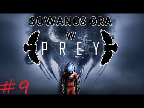 PREY #9 (ODC.9)- Nowy potężny boss i nowy kolega